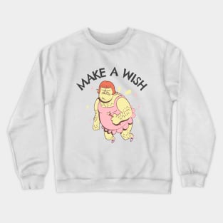 Make A Wish Ugly Fairy Crewneck Sweatshirt